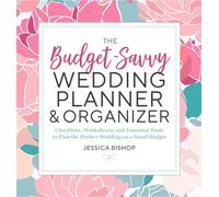 Jessica Bishop The Budget-Savvy Wedding Planner & Organizer (Tascabile)