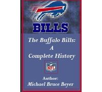 The Buffalo Bills: A Complete History