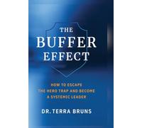 The Buffer Effect: How to Escape the Hero Trap & Become a Systemic Leader