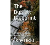 The Buffett Blueprint: Dividend Stocks in a Volatile Tech World
