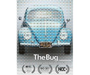 The Bug: Life And Times Of The People's Car