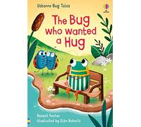The bug who wanted a hug. Ediz. a colori