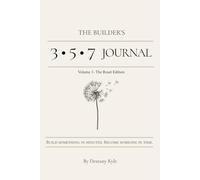 The Builder’s 3•5•7 Journal: Volume 1 - The Reset Edition