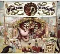 The Builders and the Butchers – Salvation Is a Deep Dark Well – CD