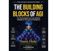 THE BUILDING BLOCKS OF AGI