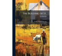The Building of St. Louis