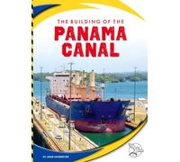 The Building of the Panama Canal