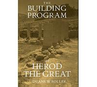 Duane W. Roller The Building Program of Herod the Great (Copertina rigida)