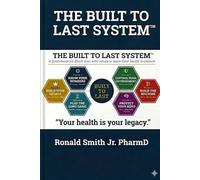 The Built to Last System™: A Framework for Black Men Who Refuse to Leave Their Health To Chance