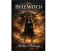 The Bull Witch: Wealth Magick from Rodeo Bloodlines