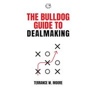 The Bulldog Guide to Dealmaking