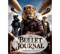 The Bullet Journal: A World of Your Own | 180-Page Dotted Grid Notebook: A Premium 7.5x9.25" Steampunk Fantasy Journal by Paxon Thorne | For Planners, Creators, and Architects of Life