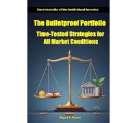The Bulletproof Portfolio: Time-Tested Strategies for All Market Conditions