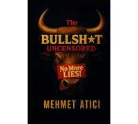 The Bulls*t Uncensored: No More Lies