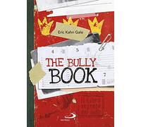 The Bully book. Il Libro segreto dei bulli