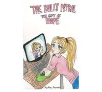 The Bully Patrol: The Gift of Hope