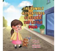 The Bumbly Adventures Of Bearie The Little Bear