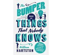 William Hartston The Bumper Book of Things That Nobody Knows (Copertina rigida)