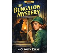 The Bungalow Mystery - A Nancy Drew Mystery: 4