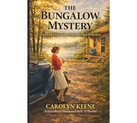 The Bungalow Mystery: Based on the Original 1930 Text | Restored and Annotated Edition