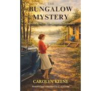 The Bungalow Mystery: Based on the Original 1930 Text | Restored and Annotated Edition