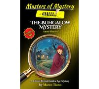 The Bungalow Mystery: Classic British Golden Age Mystery - Annotated Edition