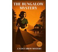The Bungalow Mystery: Collector's Edition (Nancy Drew Mystery Stories Book 3)