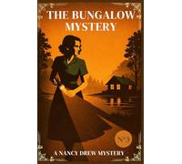 The Bungalow Mystery: Collector's Edition (Nancy Drew Mystery Stories Book 3)