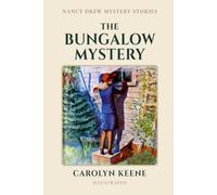 The Bungalow Mystery (Illustrated): The Third Nancy Drew Mystery Story