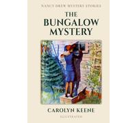 The Bungalow Mystery (Illustrated): The Third Nancy Drew Mystery Story