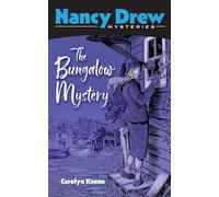 The Bungalow Mystery: Nancy Drew Mysteries