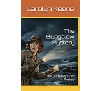 The Bungalow Mystery: The 3rd Nancy Drew Mystery