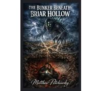 The Bunker Beneath Briar Hollow