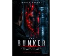 THE BUNKER: l'Eco del silenzio: oltre il vetro