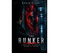 THE BUNKER: l'Eco del silenzio: oltre il vetro