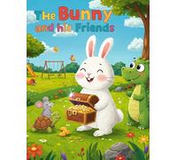 The Bunny And His Friends