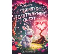 The Bunny's Heartwarming Quest