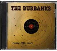 THE BURBANKS - Ready, Fire, Aim!