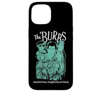 The ’Burbs Mayfield Place Neighborhood Watch Custodia per iPhone 15