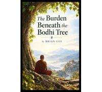 The Burden Beneath the Bodhi Tree