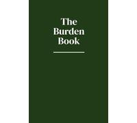 The Burden Book: A Journal to Name, Hold, and Release What Weighs You Down