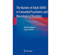 The Burden of Adult ADHD in Comorbid Psychiatric and Neurological Disorders