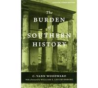 The Burden of Southern History - Woodward C. Vann