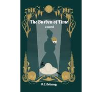 The Burden of Time; The Curious Life of Evalina Sutton