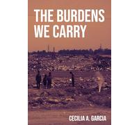 The Burdens We Carry
