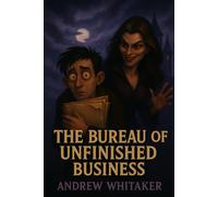 The Bureau of Unfinished Business: 8