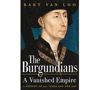 Bart Van Loo – I Burgundi – Un impero scomparso – Tascabile