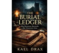 The Burial Ledger: She Restores Records. She Uncovers Lies.