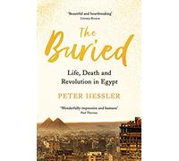 The Buried: Life, Death and Revolution in Egypt