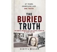 THE BURIED TRUTH: A 47-YEAR FIGHT FOR JUSTICE